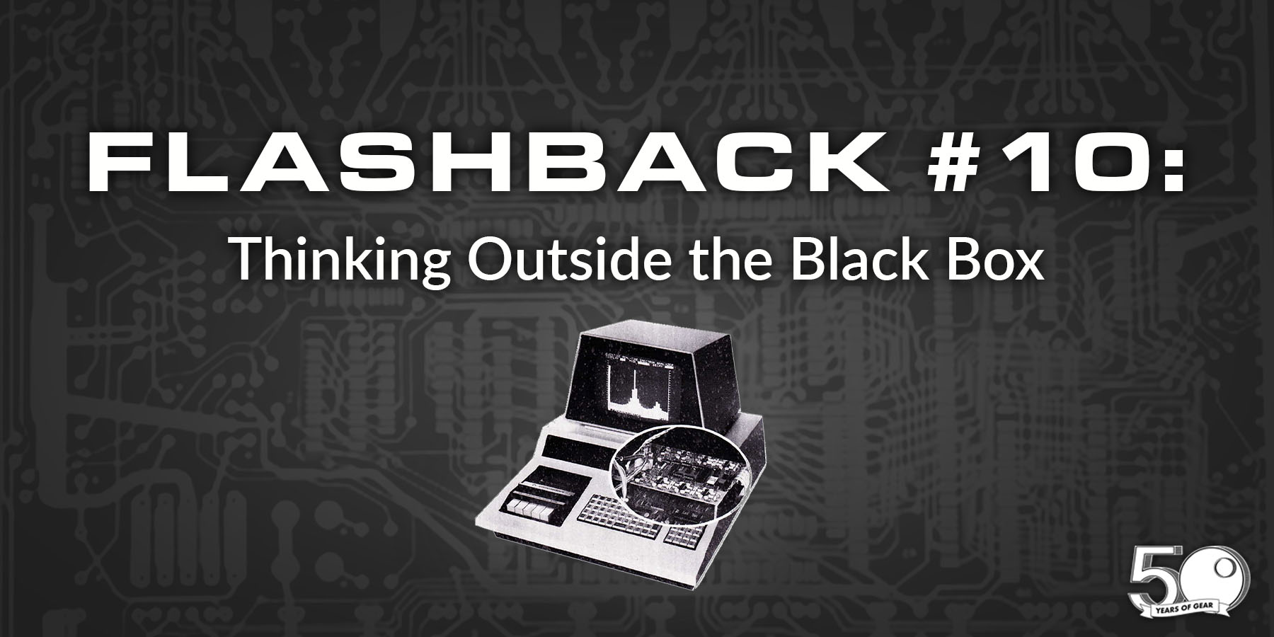 Flashback #10: Thinking Outside the Black Box